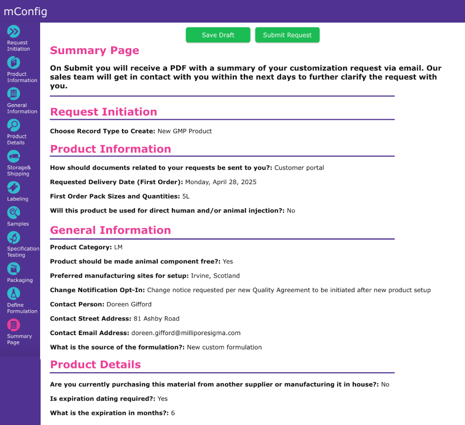 A Summary Page displaying all selections made Screenshot of the mConfig™ Configurator’s Summary Page displaying a completed customization request form. It includes submitted details for Request Initiation, Product Information, General Information, and Product Details. Green buttons at the top allow the user to save a draft or submit the request. The summary includes inputs such as product type, delivery date, pack size, manufacturing site, contact details, and formulation source.