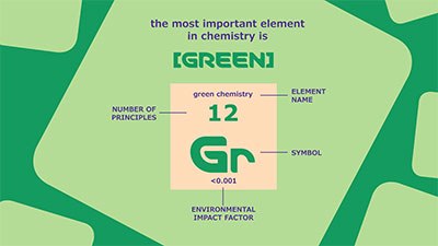 The most important element in chemistry is GREEN