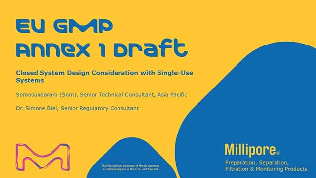 EU GMP Annex 1 Draft - Closed System Design Consideration with Single Use Systems