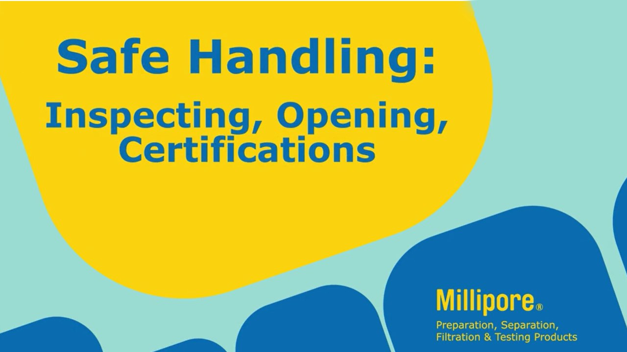 Safe Handling: Inspecting, Opening and Certifications 