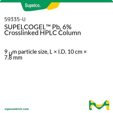 SUPELCOGEL&#8482; Pb，6% 交联， HPLC 色谱柱 9&#160;&#956;m particle size, L × I.D. 10&#160;cm × 7.8&#160;mm