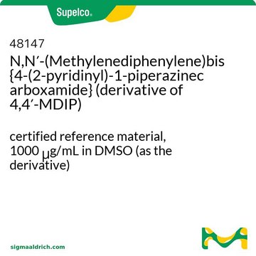 N,N&#8242;-(Methylenediphenylene)bis{4-(2-pyridinyl)-1-piperazinecarboxamide} (derivative of 4,4&#8242;-MDIP) certified reference material, 1000&#160;&#956;g/mL in DMSO (as the derivative)